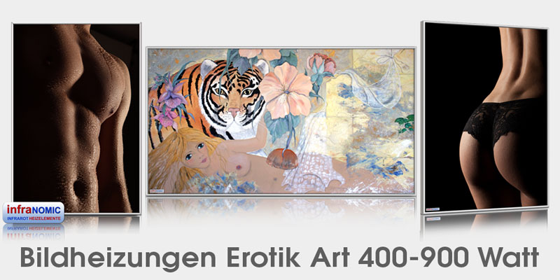 Infrarot Bildheizungen Edition Erotik Art mit erotischen Foto Motiven und Gemälden