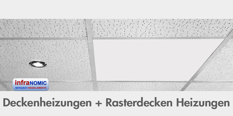 Infrarot Deckenheizungen für Rasterdecken und Kassetendecken