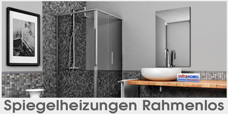 Infrarot Spiegelheizungen Rahmenlos slim-line Bad Heizungen URL